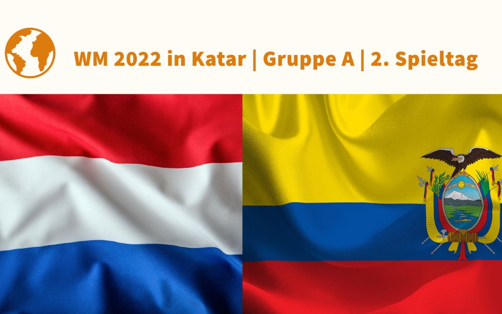 WM 2022: Niederlande – Ecuador
