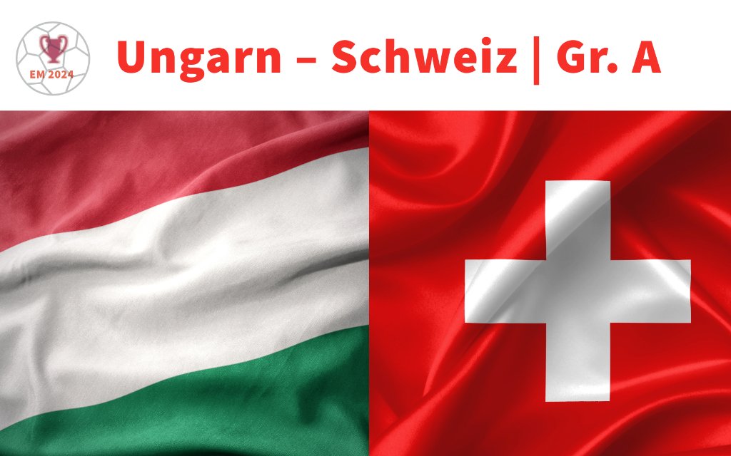 EM 2024: Ungarn – Schweiz
