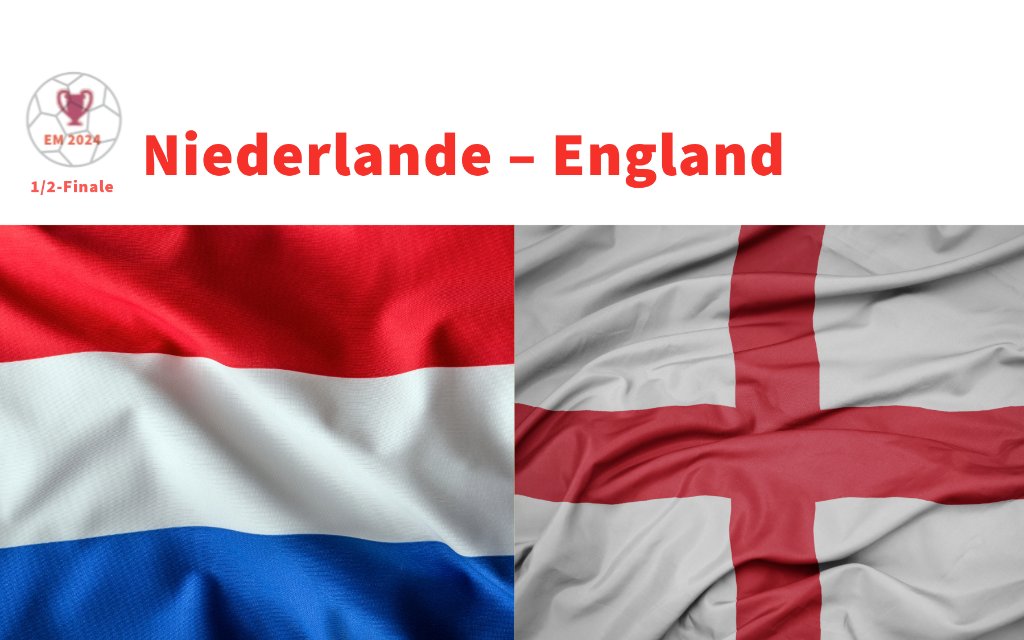 Niederlande – England am Mittwoch, den 10.07.24 um 21:00 Uhr